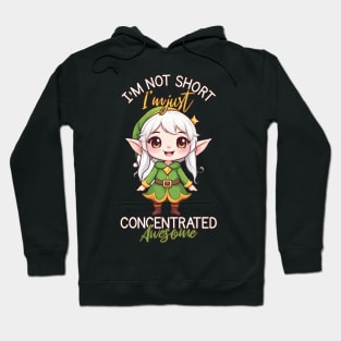 I'm Not Short I'm Just Concentrated Awesome, Adorable Kawaii elf Hoodie